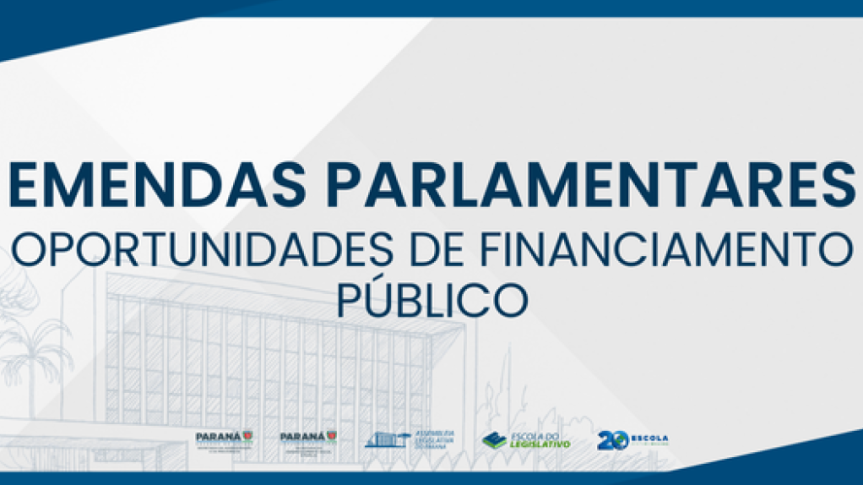 Assembleia Legislativa do Paraná | ALEP | Notícias > Escola do Legislativo promove seminário sobre emendas parlamentares e financiamento público para projetos da sociedade civil