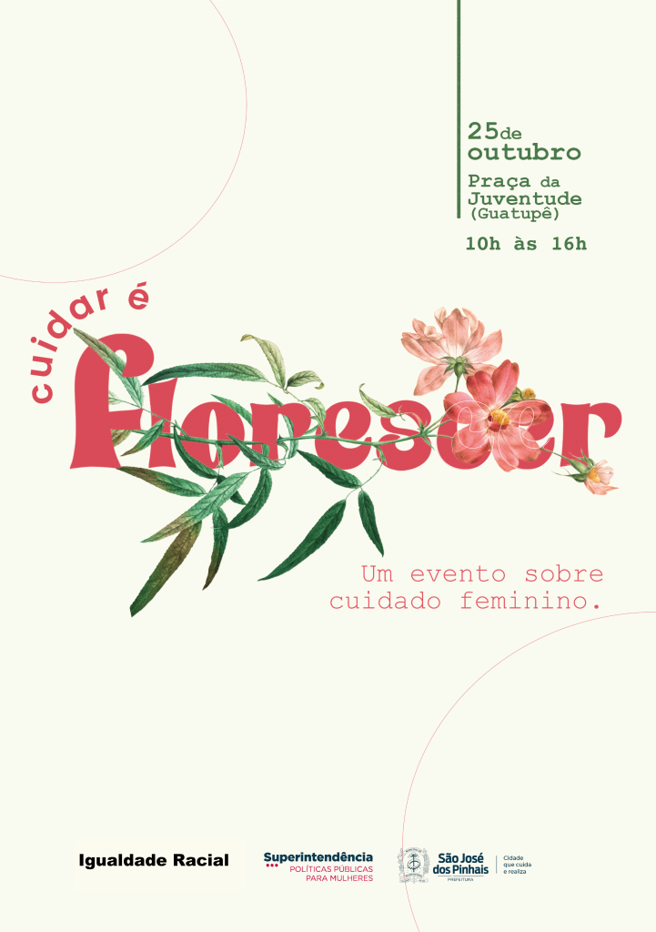 Cuidar é Florescer: evento celebra o fortalecimento e cuidado feminino neste sábado (25) em São José dos Pinhais