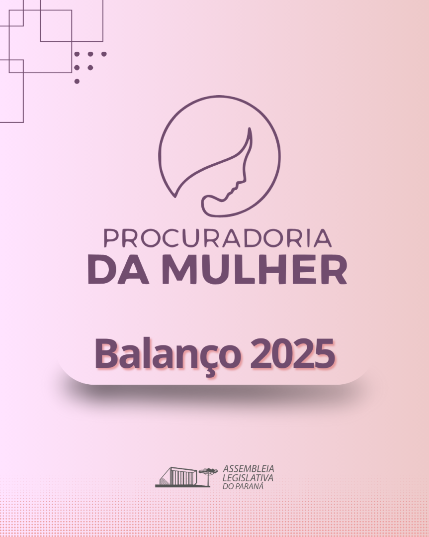 Assembleia Legislativa do Paraná | ALEP | Notícias > Procuradoria da Mulher fecha o ano com mais de dois mil atendimentos e 58 novas unidades no Paraná