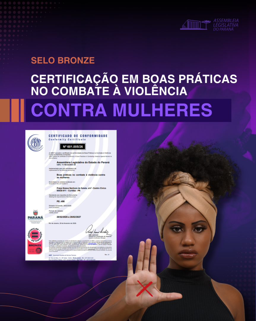 Assembleia Legislativa do Paraná | ALEP | Notícias > Assembleia Legislativa conquista certificação inédita de boas práticas no combate à violência contra a mulher