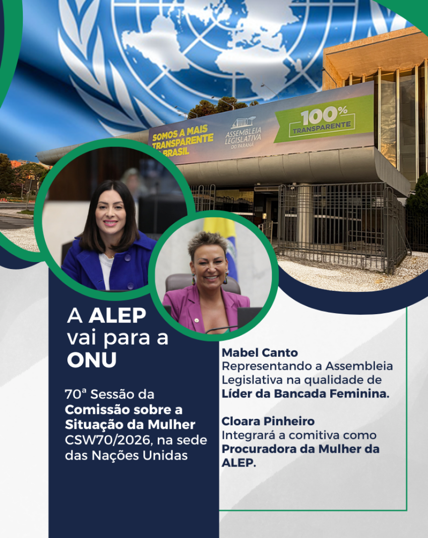 Assembleia Legislativa do Paraná | ALEP | Notícias > Deputadas Cloara Pinheiro (PSD) e Mabel Canto (PP) representam a Assembleia Legislativa do Paraná em sessão da ONU sobre direitos das mulheres