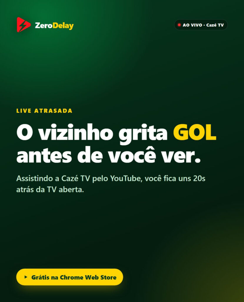 ZeroDelay: extensão criada por brasileiro promete reduzir em até 80% o delay da CazéTV no YouTube 1 Extensão ZeroDelay para reduzir o delay da CazéTV